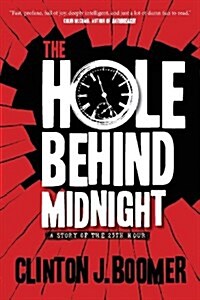 The Hole Behind Midnight (Paperback)