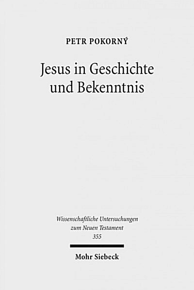 Jesus in Geschichte Und Bekenntnis (Hardcover)