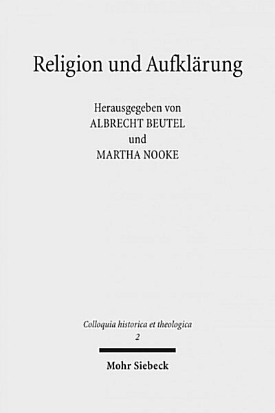 Religion Und Aufklarung: Akten Des Ersten Internationalen Kongresses Zur Erforschung Der Aufklarungstheologie (Munster, 30. Marz Bis 2. April 2 (Hardcover)