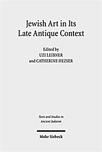 Jewish Art in Its Late Antique Context (Hardcover)