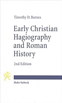 Early Christian Hagiography and Roman History (Paperback, 2, 2., Uberarbeite)