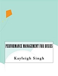 Performance Management for Busies (Paperback)