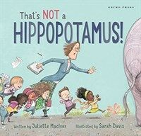 That's Not a Hippopotamus! (Hardcover)