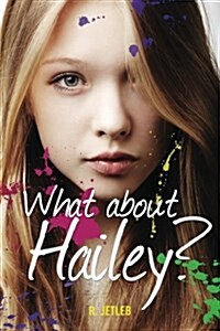 What about Hailey? (Paperback)