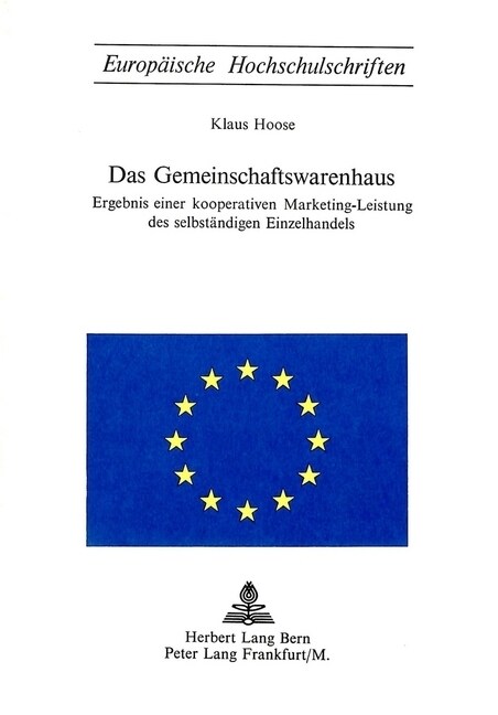 Das Gemeinschaftswarenhaus: Ergebnis Einer Kooperativen Marketing-Leistung Des Selbstaendigen Einzelhandels (Paperback)