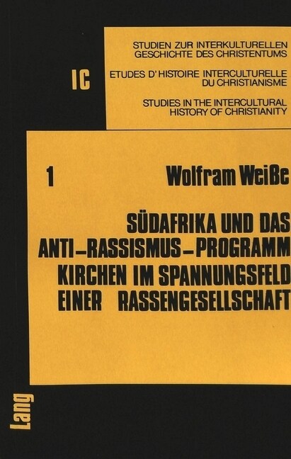 Suedafrika Und Das Anti-Rassismus-Programm: Kirchen Im Spannungsfeld Einer Rassengesellschaft (Paperback)