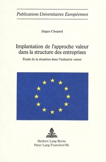 Implantation de LApproche Valeur Dans La Structure Des Entreprises: Etude de La Situation Dans LIndustrie Suisse (Paperback)