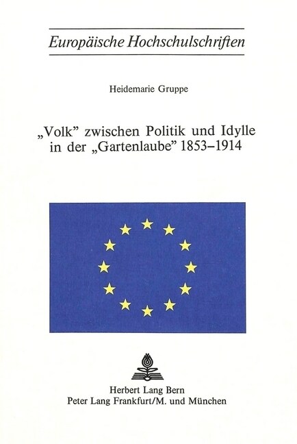 첲olk?Zwischen Politik Und Idylle in Der 첝artenlaube?1853-1914 (Paperback)