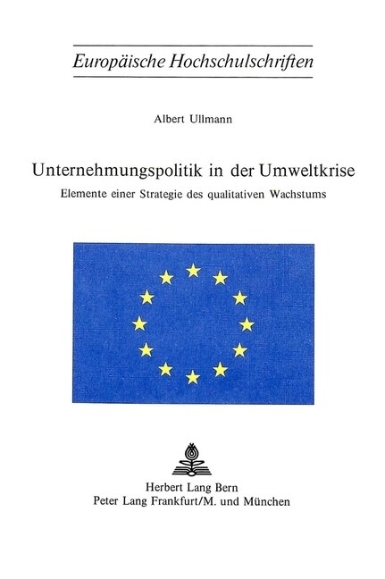 Unternehmungspolitik in Der Umweltkrise: Elemente Einer Strategie Des Qualitativen Wachstums (Paperback)