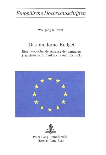 Das Moderne Budget: Eine Vergleichende Analyse Der Zentralen Staatshaushalte Frankreichs Und Der Brd (Paperback)