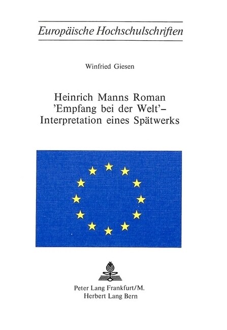 Heinrich Manns Roman 첚mpfang Bei Der Welt?- Interpretation Eines Spaetwerks (Paperback)