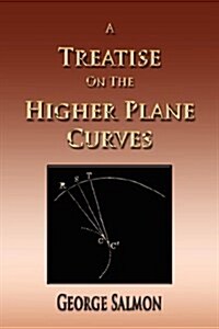 A Treatise on the Higher Plane Curves (Paperback)