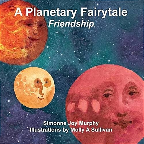 A Planetary Fairytale -Friendship (Paperback)