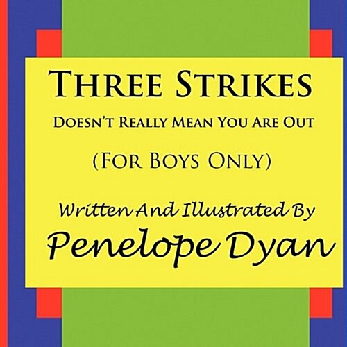 Three Strikes---Doesnt Really Mean You Are Out (Paperback)