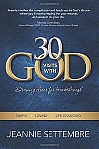 30 Vists with God: Drawing Closer for Breakthrough (Paperback)