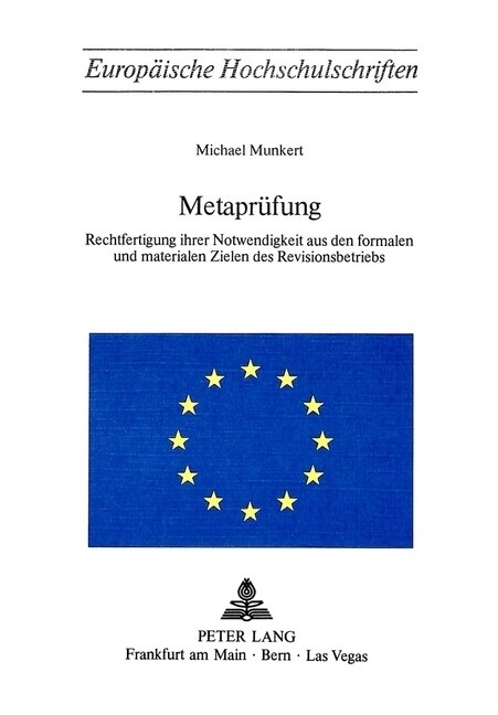 Metapruefung: Rechtfertigung Ihrer Notwendigkeit Aus Den Formalen Und Materialen Zielen Des Revisionsbetriebs (Paperback)