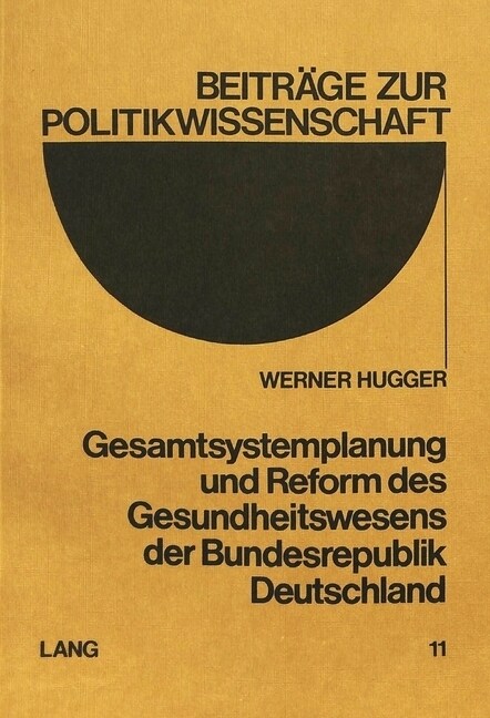 Gesamtsystemplanung Und Reform Des Gesundheitswesens Der Bundesrepublik Deutschland (Paperback)