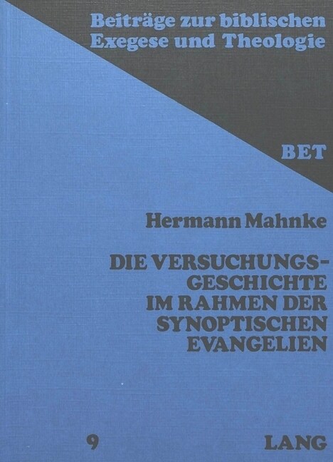 Die Versuchungsgeschichte Im Rahmen Der Synoptischen Evangelien: Ein Beitrag Zur Fruehen Christologie (Paperback)