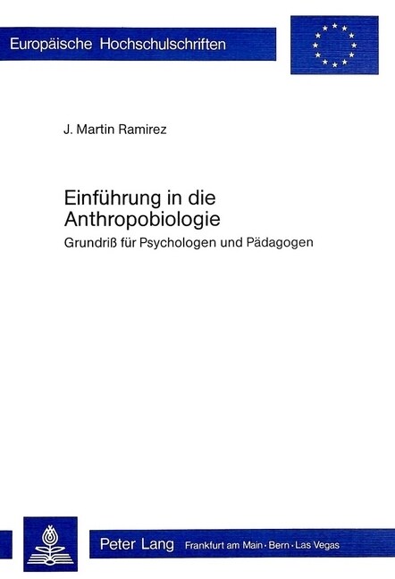 Einfuehrung in Die Anthropobiologie: Grundriss Fuer Psychologen Und Paedagogen (Paperback)