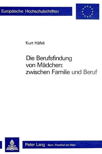 Die Berufsfindung Von Maedchen: Zwischen Familie Und Beruf (Paperback)