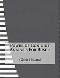 Power of Conjoint Analysis for Busies (Paperback)