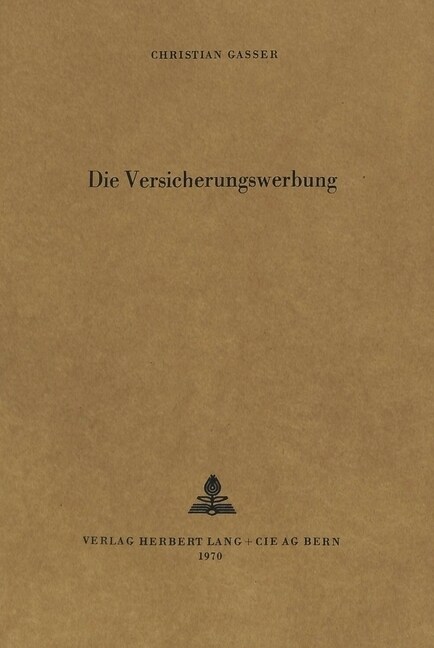 Die Versicherungswerbung: Das Adressmaterial, Das Vorbereiten Des Besuches, Der Besuch. (Paperback)