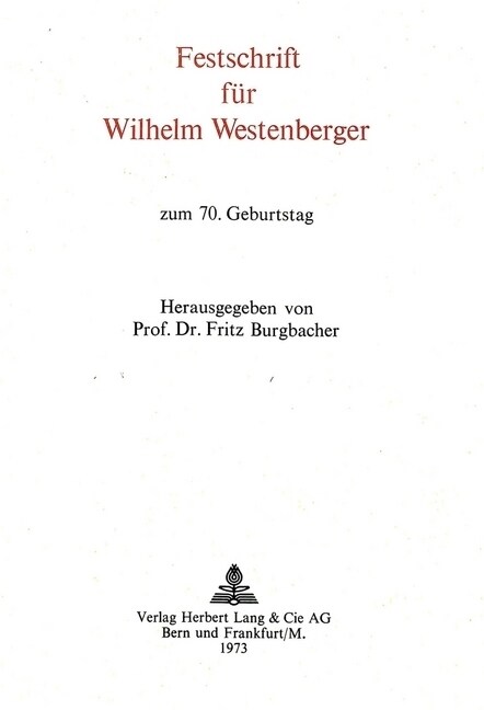 Festschrift Fuer Wilhelm Westenberger: Zum 70. Geburtstag (Paperback)