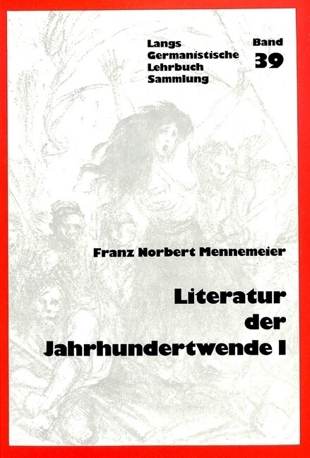 Literatur Der Jahrhundertwende I: Europaeisch-Deutsche Literaturtendenzen 1870-1910 (Paperback)