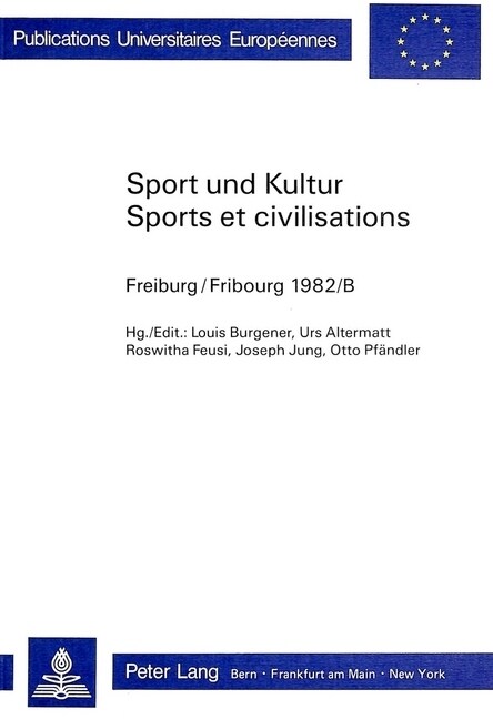Sport Und Kultur / Sports Et Civilisations: Fribourg 1982/B (Paperback)