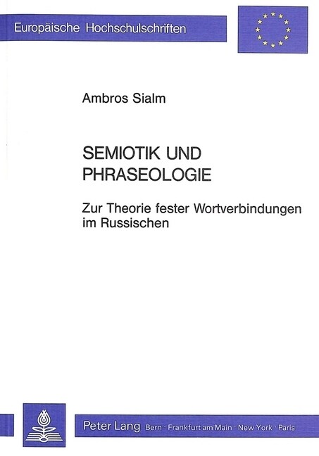 Semiotik Und Phraseologie: Zur Theorie Fester Wortverbindungen Im Russischen (Paperback)