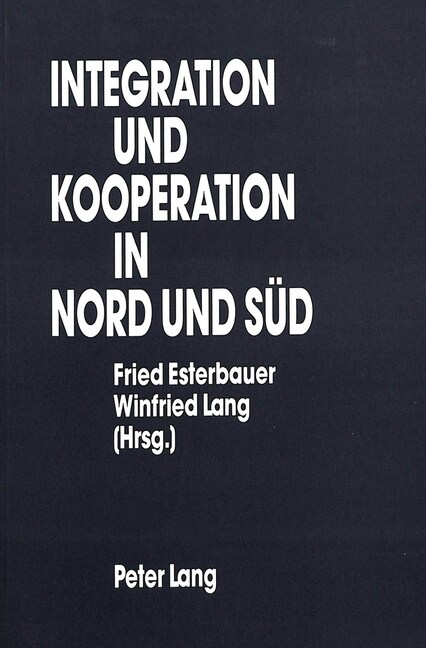 Integration Und Kooperation in Nord Und Sued (Paperback)