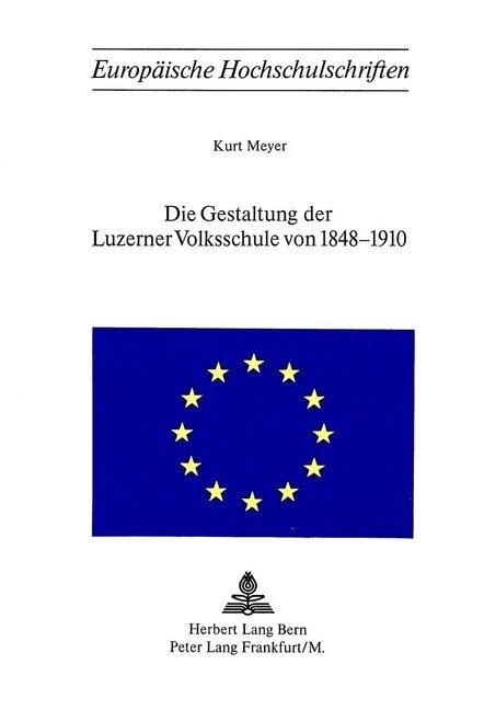 Die Gestaltung Der Luzerner Volksschule Von 1848-1910 (Paperback)