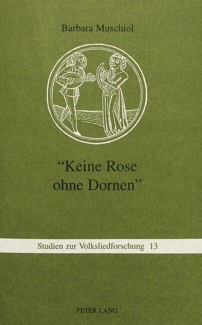 첢eine Rose Ohne Dornen? Zur Funktion Und Tradierung Von Liebesliedstereotypen (Paperback)