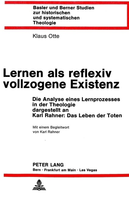 Lernen ALS Reflexiv Vollzogene Existenz: Die Analyse Eines Lernprozesses in Der Theologie Dargestellt an Karl Rahner: Das Leben Der Toten (Paperback)