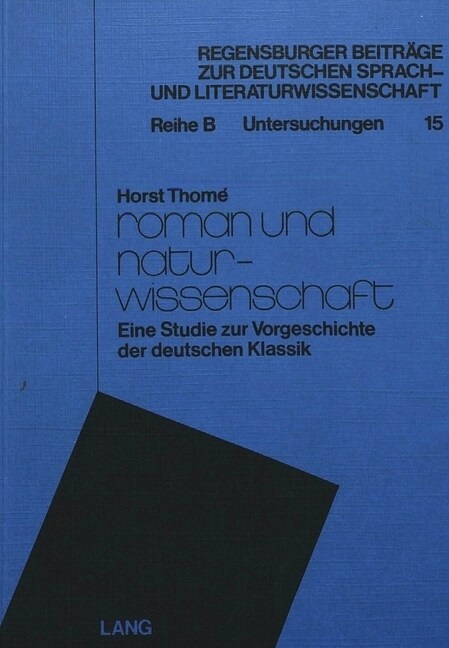 Roman Und Naturwissenschaft: Eine Studie Zur Vorgeschichte Der Deutschen Klassik (Paperback)