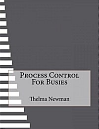 Process Control for Busies (Paperback)