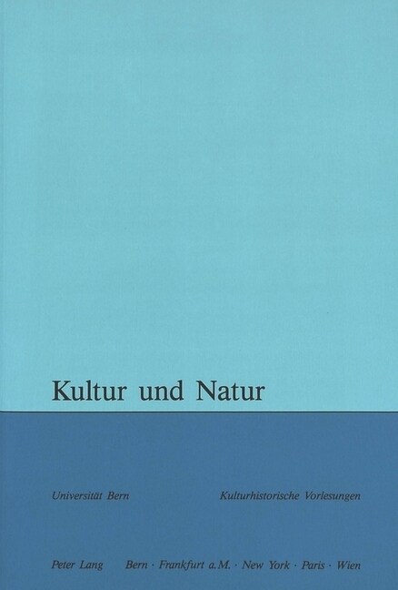 Kultur Und Natur: Herausgegeben Von Maja Svilar (Paperback)