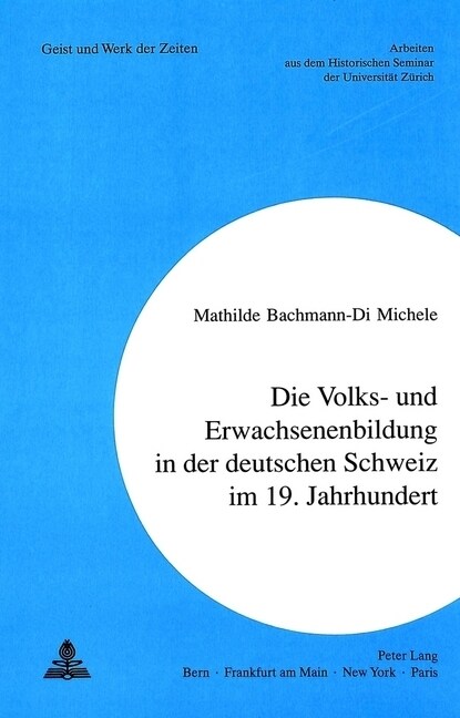 Erwachsenenbildung in Der Deutschen Schweiz Im 19. Jahrhundert (Paperback)