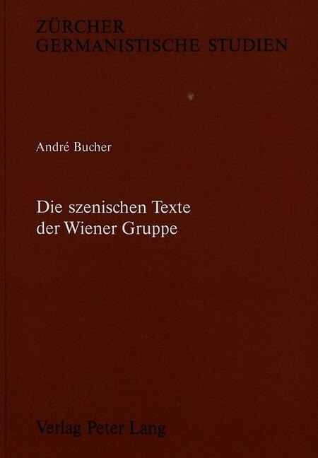 Die Szenischen Texte Der Wiener Gruppe (Paperback)