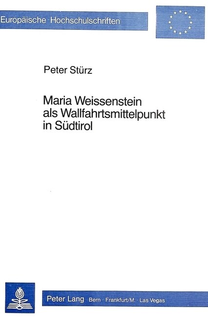 Maria Weissenstein ALS Wallfahrtsmittelpunkt in Suedtirol (Paperback)