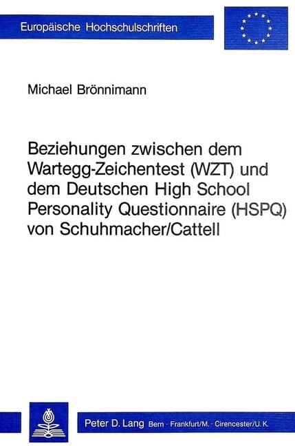 Beziehungen Zwischen Dem Wartegg-Zeichentest (Wzt) Und Dem Deutschen High School Personality Questionnaire (Hspq) Von Schuhmacher/Cattell (Paperback)