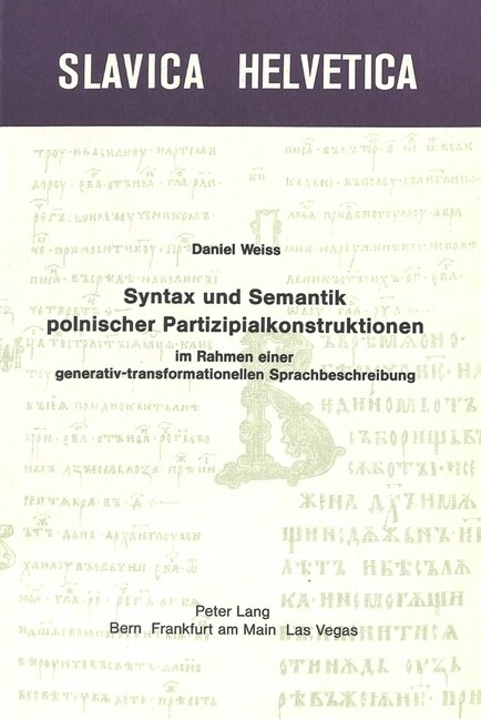 Syntax Und Semantik Polnischer Partizipalkonstruktionen Im Rahmen Einer Generativ-Transformationellen Sprachbeschreibung (Paperback)