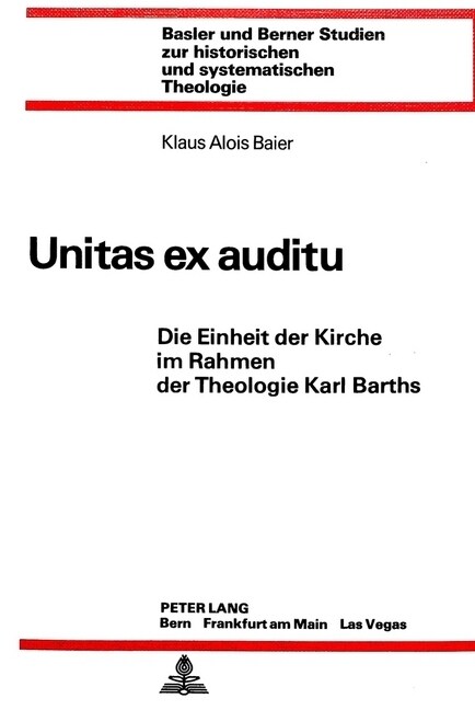 Unitas Ex Auditu: Die Einheit Der Kirche Im Rahmen Der Theologie Karl Barths (Paperback)