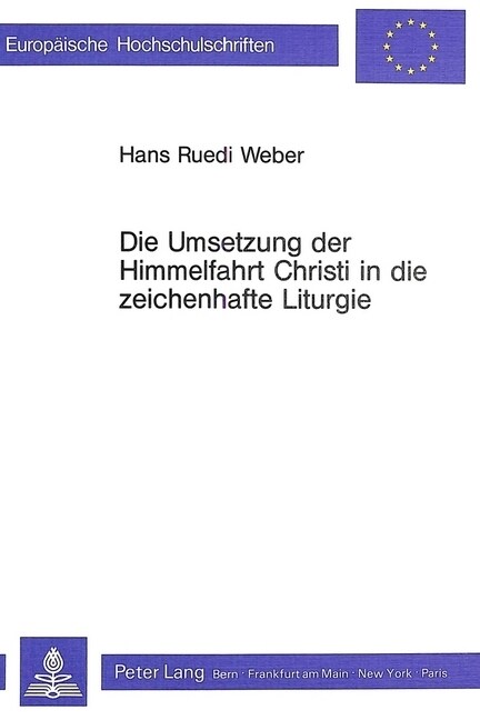 Die Umsetzung Der Himmelfahrt Christi in Die Zeichenhafte Liturgie (Paperback)