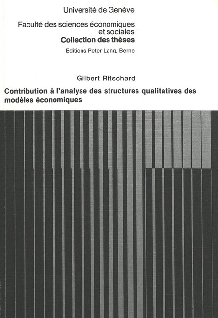 Contribution ?lAnalyse Des Structures Qualitatives Des Mod?es ?onomiques (Paperback)