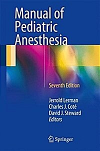 Manual of Pediatric Anesthesia (Paperback, 7)