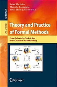 Theory and Practice of Formal Methods: Essays Dedicated to Frank de Boer on the Occasion of His 60th Birthday (Paperback, 2016)