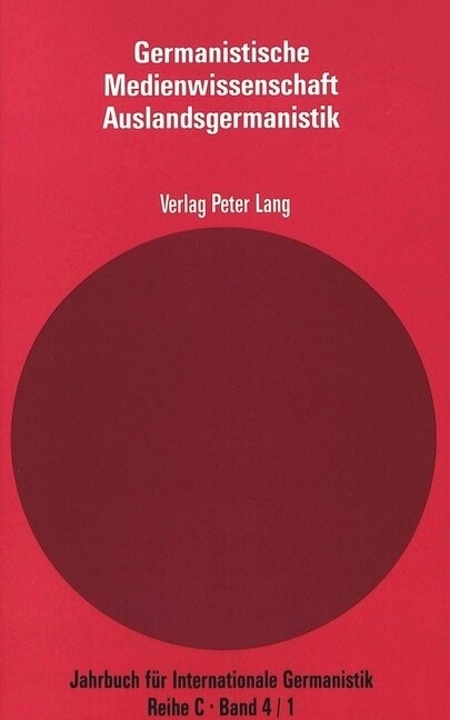 Germanistische Medienwissenschaft: Teil 1- Friedrich Knilli, Reiner Matzker (Hrsg.)- Die Rolle Der Medien in Der Auslandsgermanistik (I) (Paperback)