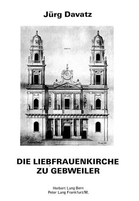 Die Liebfrauenkirche Zu Gebweiler: Baugeschichte - Architektur - Architekten Ein Beitrag Zur Architekturgeschichte Des Franzoesischen Fruehklassizismu (Paperback)