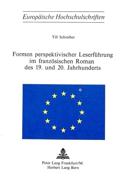 Formen Perspektivischer Leserfuehrung Im Franzoesischen Roman Des 19. Und 20. Jahrhunderts (Paperback)